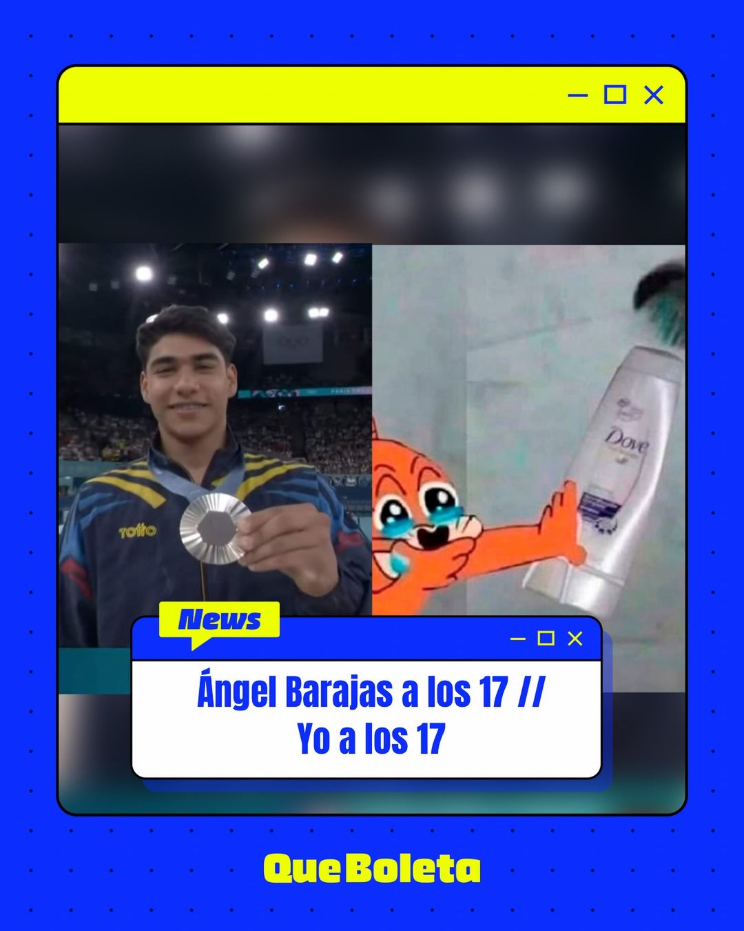 ¿Al ver que Ángel Barajas ganó una medalla olímpica con 17 años, también se cuestionó que hacía usted a esa edad?